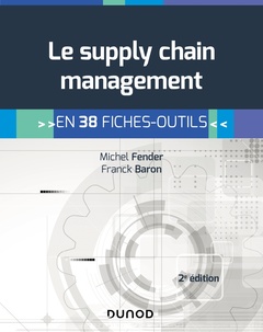 Couverture de l’ouvrage Le supply chain management - 2e éd. - En 38 fiches-outils