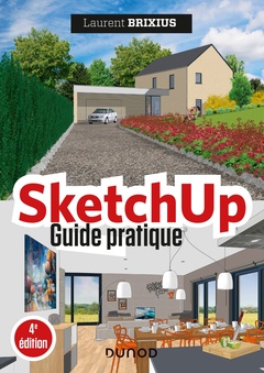 Cover of the book SketchUp - Guide pratique - 4e éd.