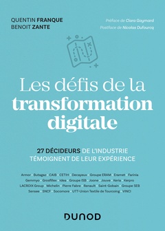 Couverture de l’ouvrage Les défis de la transformation digitale - 27 décideurs de l'industrie témoignent de leur expérience
