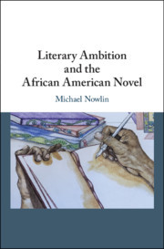 Cover of the book Literary Ambition and the African American Novel
