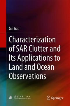 Couverture de l’ouvrage Characterization of SAR Clutter and Its Applications to Land and Ocean Observations