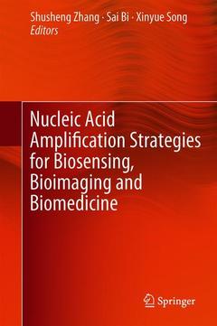 Couverture de l’ouvrage Nucleic Acid Amplification Strategies for Biosensing, Bioimaging and Biomedicine