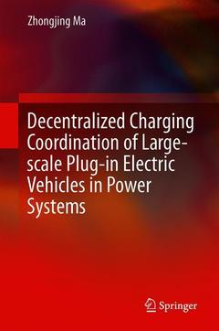 Couverture de l’ouvrage Decentralized Charging Coordination of Large-scale Plug-in Electric Vehicles in Power Systems