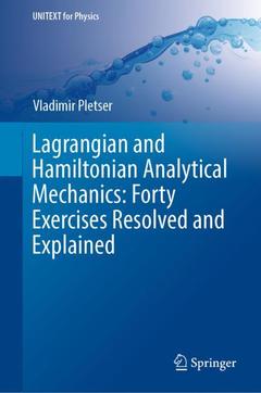 Couverture de l’ouvrage Lagrangian and Hamiltonian Analytical Mechanics: Forty Exercises Resolved and Explained