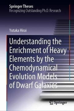 Cover of the book Understanding the Enrichment of Heavy Elements by the Chemodynamical Evolution Models of Dwarf Galaxies