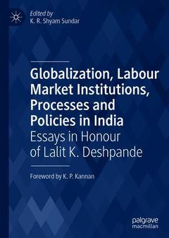 Couverture de l’ouvrage Globalization, Labour Market Institutions, Processes and Policies in India