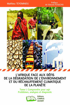 Couverture de l’ouvrage L'Afrique face aux défis de la dégradation de l'environnement et du réchauffement climatique de la planète