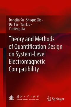 Couverture de l’ouvrage Theory and Methods of Quantification Design on System-Level Electromagnetic Compatibility