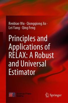 Cover of the book Principles and Applications of RELAX: A Robust and Universal Estimator