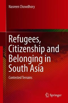 Couverture de l’ouvrage Refugees, Citizenship and Belonging in South Asia