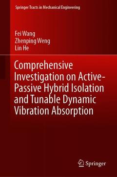 Couverture de l’ouvrage Comprehensive Investigation on Active-Passive Hybrid Isolation and Tunable Dynamic Vibration Absorption