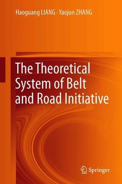 Couverture de l’ouvrage The Theoretical System of Belt and Road Initiative