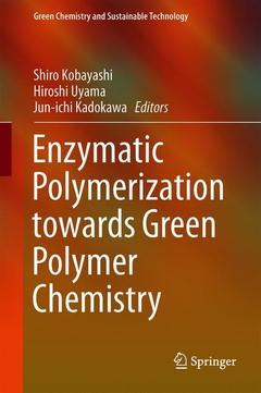 Couverture de l’ouvrage Enzymatic Polymerization towards Green Polymer Chemistry