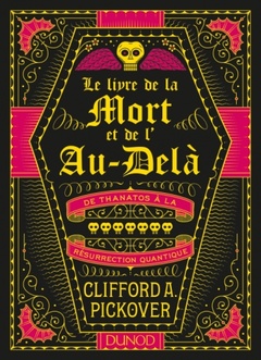 Cover of the book Le Livre de la Mort et de l'Au-delà - De Thanatos à la résurrection quantique