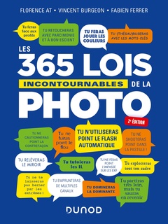 Couverture de l’ouvrage Les 365 lois incontournables de la photo - 2e éd.