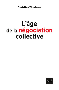 Couverture de l’ouvrage L'âge de la négociation collective