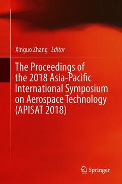 Couverture de l’ouvrage The Proceedings of the 2018 Asia-Pacific International Symposium on Aerospace Technology (APISAT 2018)