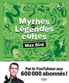 Cover of the book Mythes et légendes cultes revisités avec amour par Max Bird