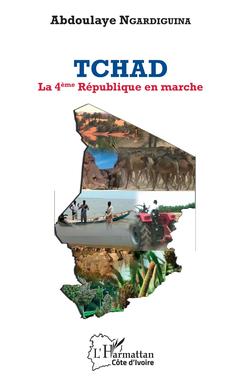 Couverture de l’ouvrage Tchad La 4ème République en marche