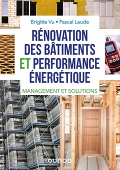 Cover of the book Rénovation des bâtiments et performance énergétique - Management et solutions