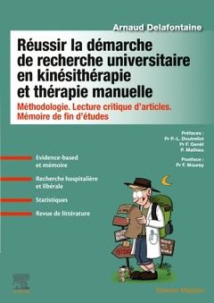 Couverture de l’ouvrage Réussir la démarche de recherche universitaire en kinésithérapie et thérapie manuelle
