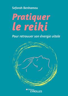 Cover of the book Pratiquer le reiki