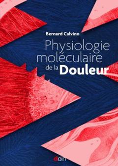 Cover of the book Physiologie moléculaire de la douleur