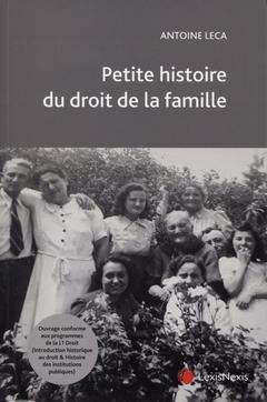 Couverture de l’ouvrage Petite histoire du droit de la famille