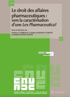 Cover of the book le droit des affaires pharmaceutiques vers une caracterisation d une lex pharmaceutica
