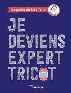 Cover of the book Je deviens expert tricot