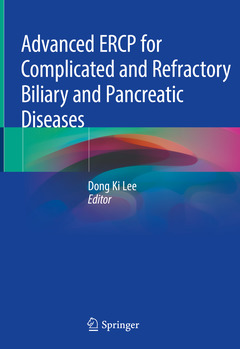 Couverture de l’ouvrage Advanced ERCP for Complicated and Refractory Biliary and Pancreatic Diseases