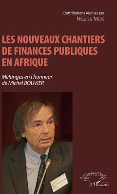 Couverture de l’ouvrage Les nouveaux chantiers de finances publiques en Afrique