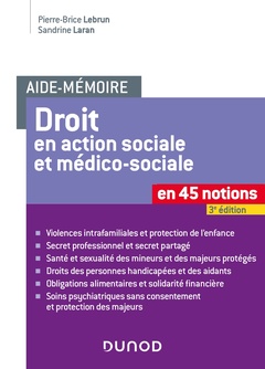 Couverture de l’ouvrage Aide-mémoire - Droit en action sociale et médico-sociale - 3e éd. - En 45 notions