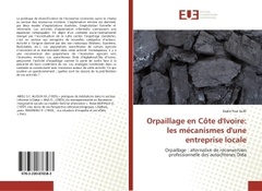 Couverture de l’ouvrage Orpaillage en Côte d'Ivoire: les mécanismes d'une entreprise locale