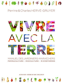 Cover of the book Vivre avec la terre - Méthode de la ferme du Bec Hellouin