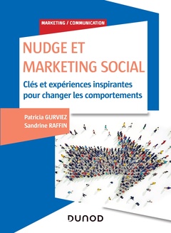Couverture de l’ouvrage Nudge et Marketing Social - Labellisation FNEGE - 2020 - Prix DCF du Livre - 2020