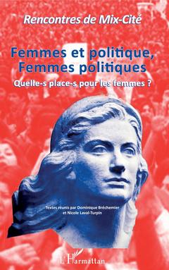 Couverture de l’ouvrage Femmes et politique, Femmes politiques