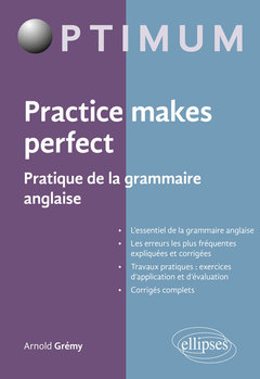 Couverture de l’ouvrage Practice makes perfect - Pratique de la grammaire anglaise