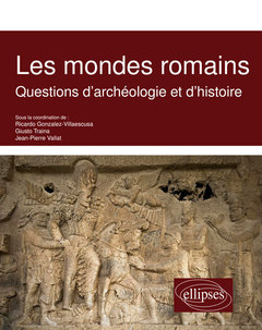 Couverture de l’ouvrage Les mondes romains. Questions d'archéologie et d'histoire