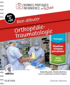 Couverture de l’ouvrage Bien débuter - Orthopédie-traumatologie