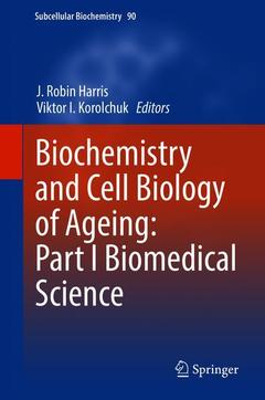 Couverture de l’ouvrage Biochemistry and Cell Biology of Ageing: Part I Biomedical Science