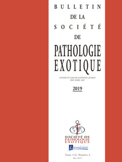 Couverture de l’ouvrage Bulletin de la Société de pathologie exotique Vol. 112 N°2 - Mai 2019
