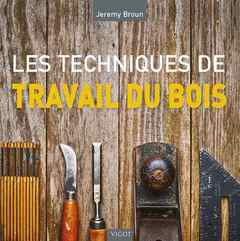 Cover of the book Les techniques de travail du bois