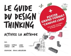Couverture de l’ouvrage Coffret : Le guide du design thinking + Poster canevas Lean. Planifiez vos ateliers grâce au poster,