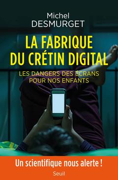 Cover of the book La Fabrique du crétin digital