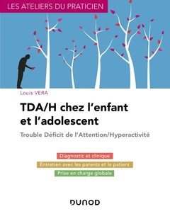 Couverture de l’ouvrage TDA/H chez l'enfant et l'adolescent - Traiter les Troubles de l'attention et hyperactivité chez l'en