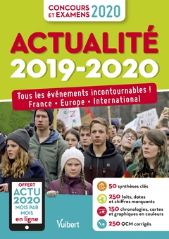 Cover of the book Actualité 2019-2020 - Tous les événements incontournables ! France, Europe, international