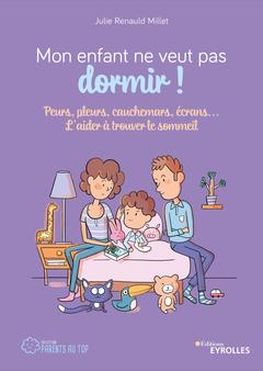 Cover of the book Mon enfant ne veut pas dormir !