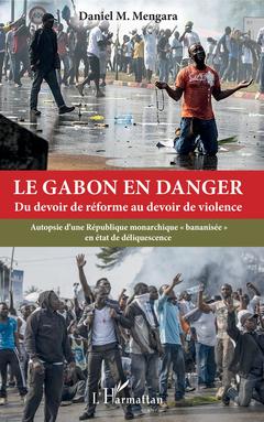 Couverture de l’ouvrage Le Gabon en danger