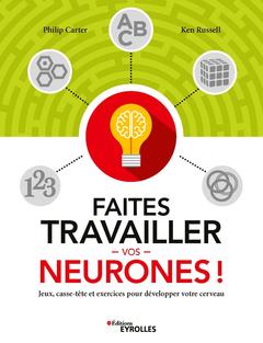 Cover of the book Faites travailler vos neurones !